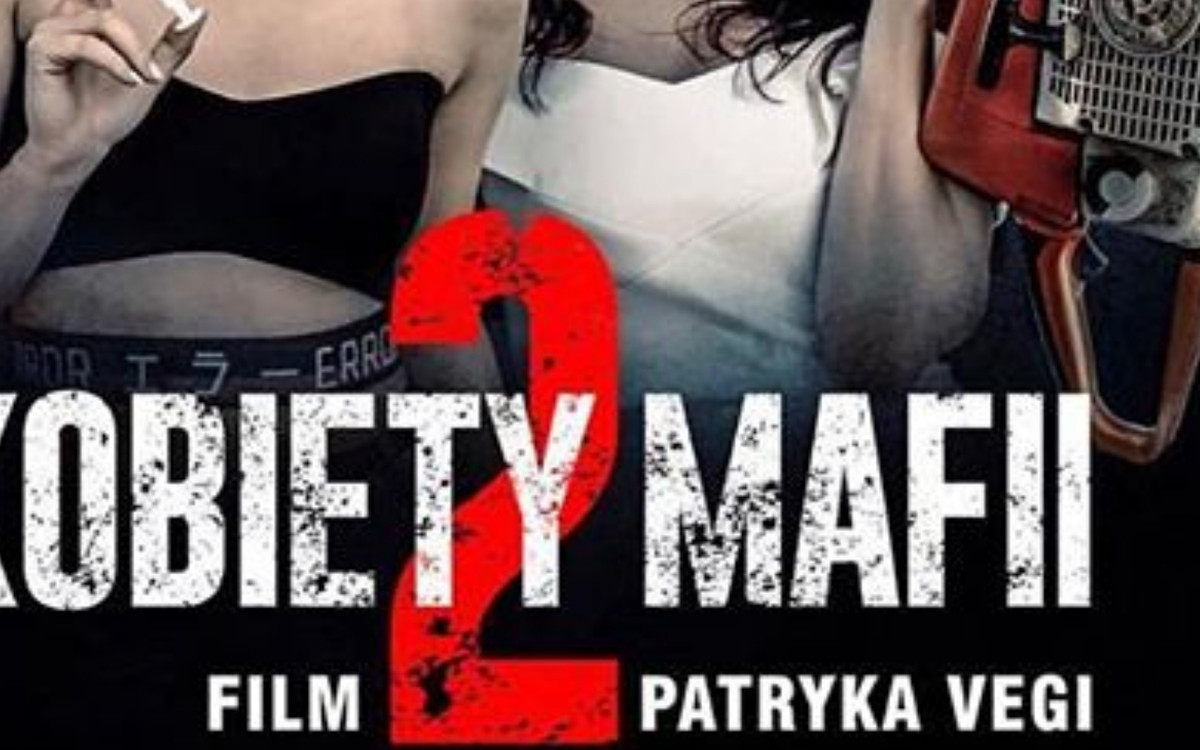 OTO plakat filmu Kobiety Mafii 2! Robi wrażenie?