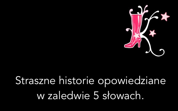Straszne historie opowiedziane w zaledwie 5 słowach