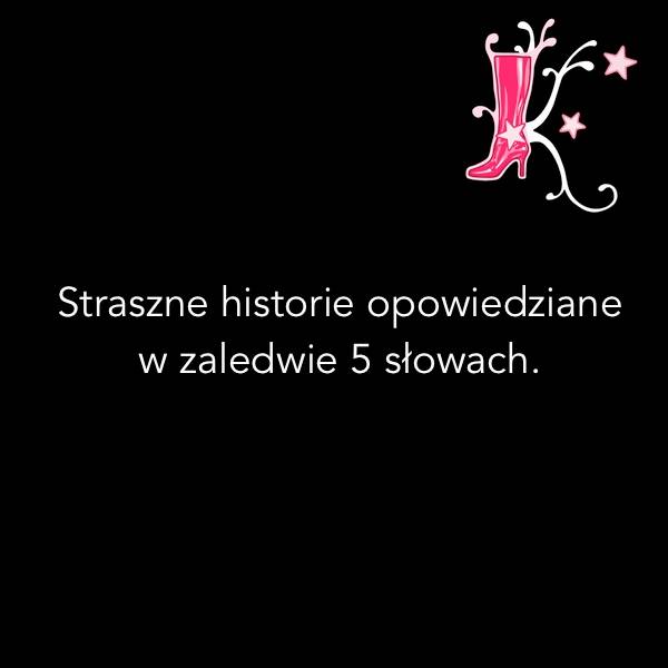 Straszne historie opowiedziane w zaledwie 5 słowach