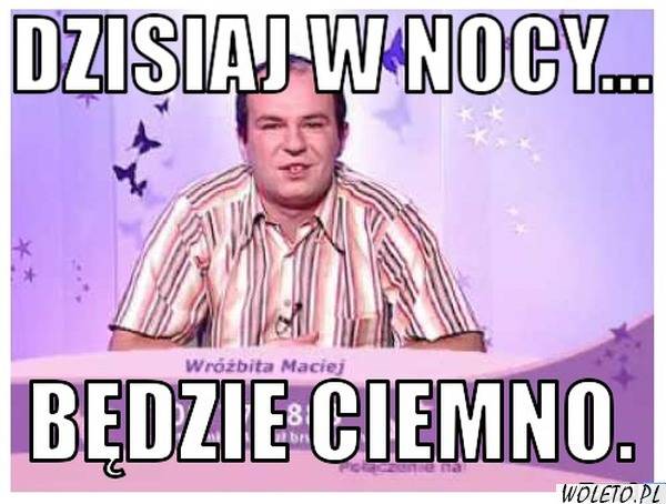 Memy z Wróżbitą Maciejem