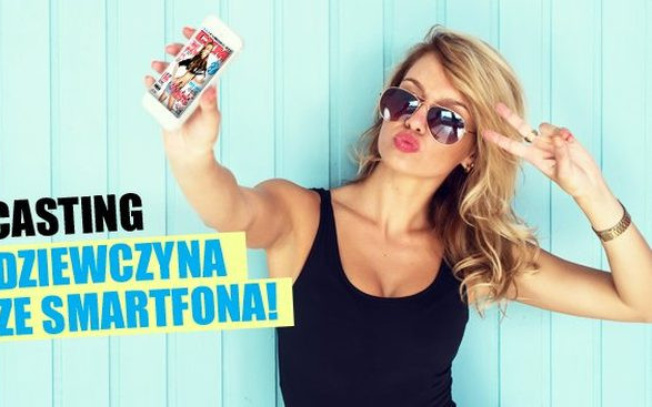 Magazyn CKM ogłosił konkurs na Dziewczynę ze smartfona