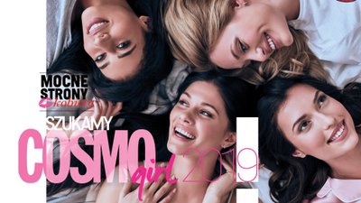 Szukamy COSMO GIRL – kolejna edycja konkursu wystartowała