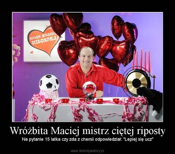 Memy z Wróżbitą Maciejem